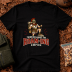 The Roam-ing Empire T-Shirt