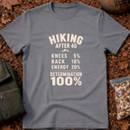 Hiking after 40 T-Shirt