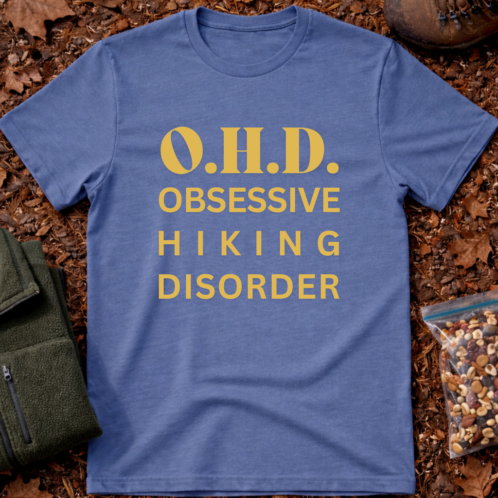 Obsessive Hiking Disorder T-Shirt