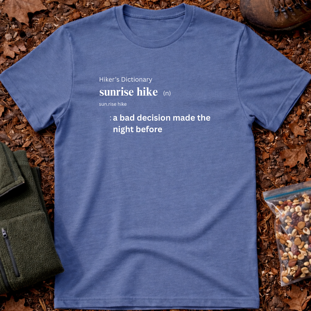 Sunrise hike funny definition T-Shirt