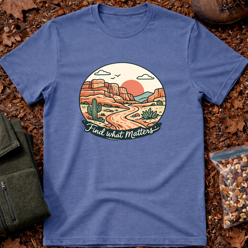 Find what matters T-Shirt