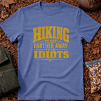 Hiking Away From Idiots T-Shirt