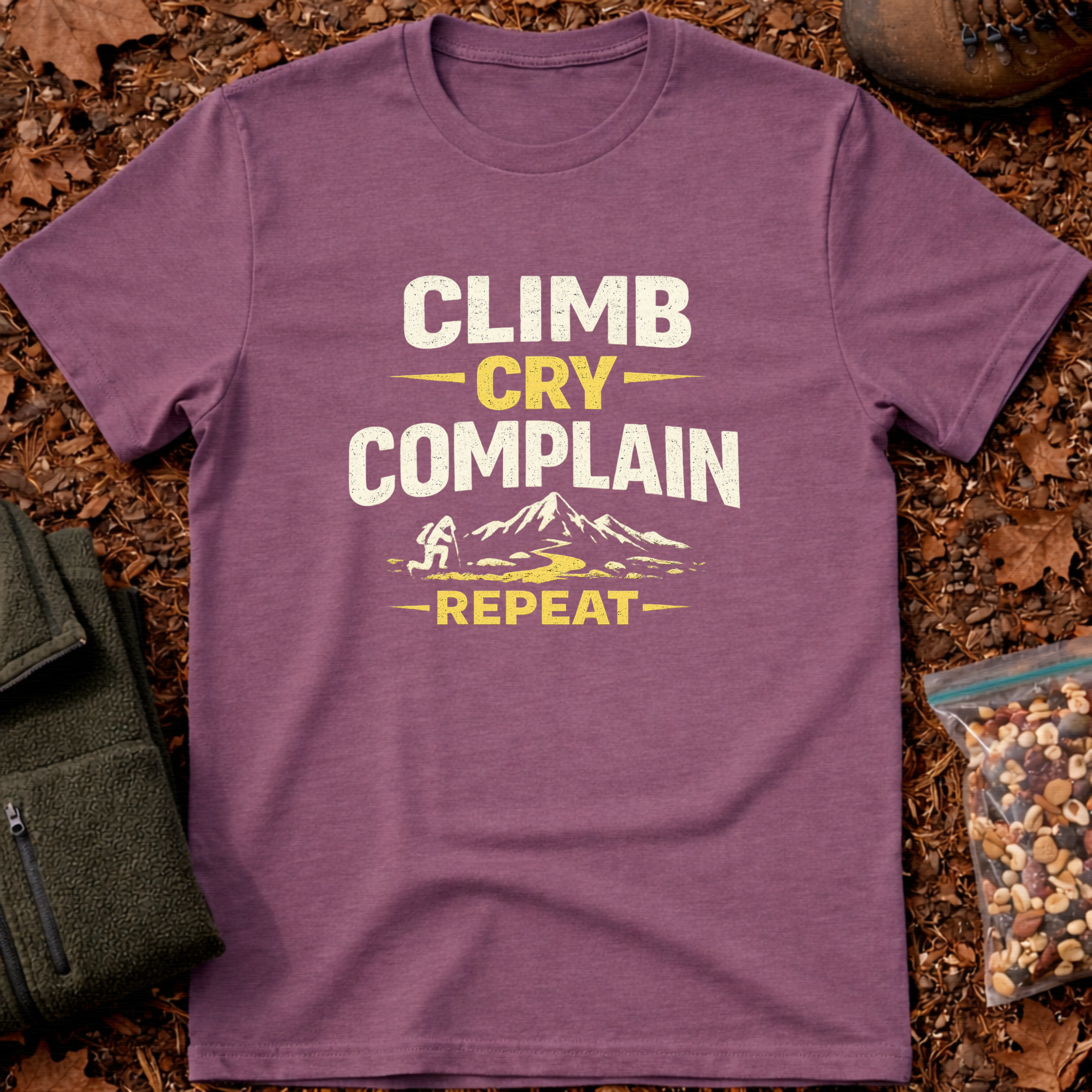 Climb Cry Complain T-Shirt
