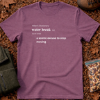 Water break funny definition T-Shirt
