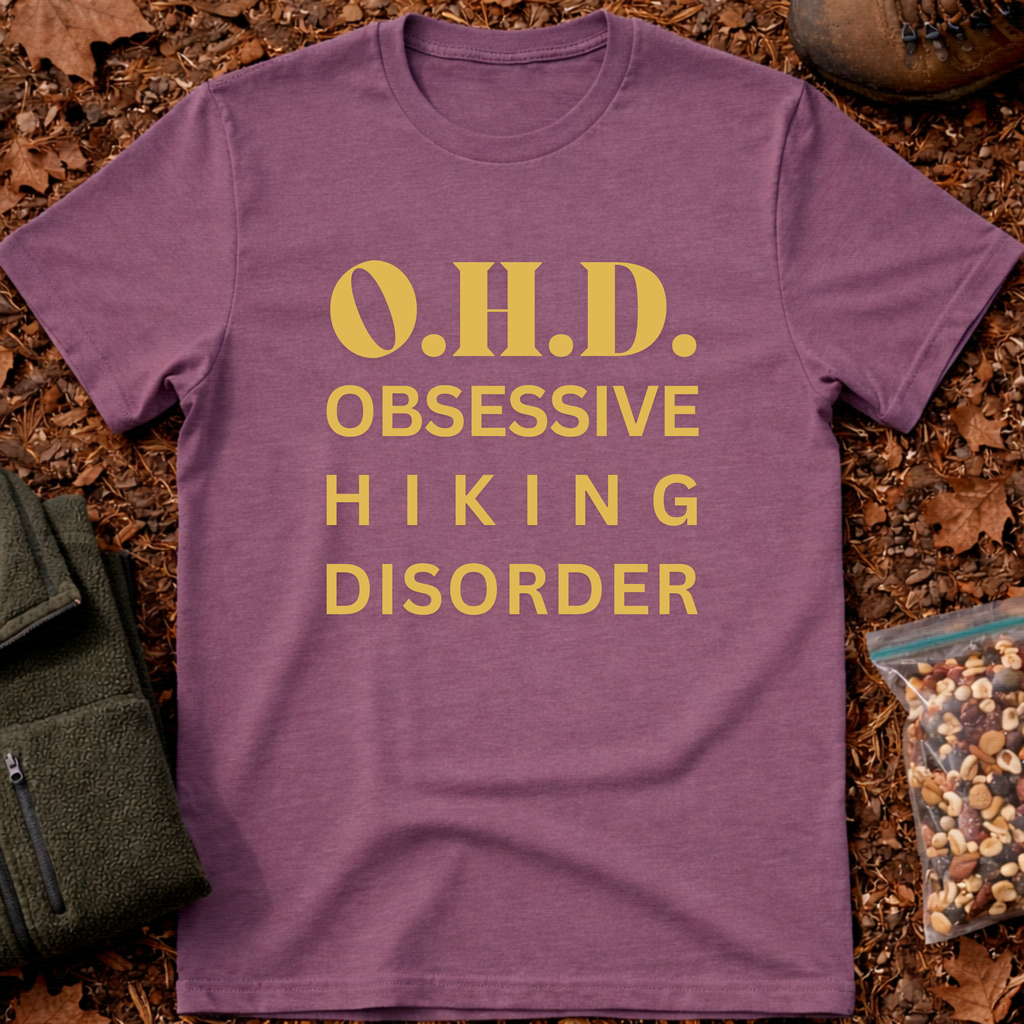Obsessive Hiking Disorder T-Shirt