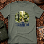 I'm Lichen It T-Shirt
