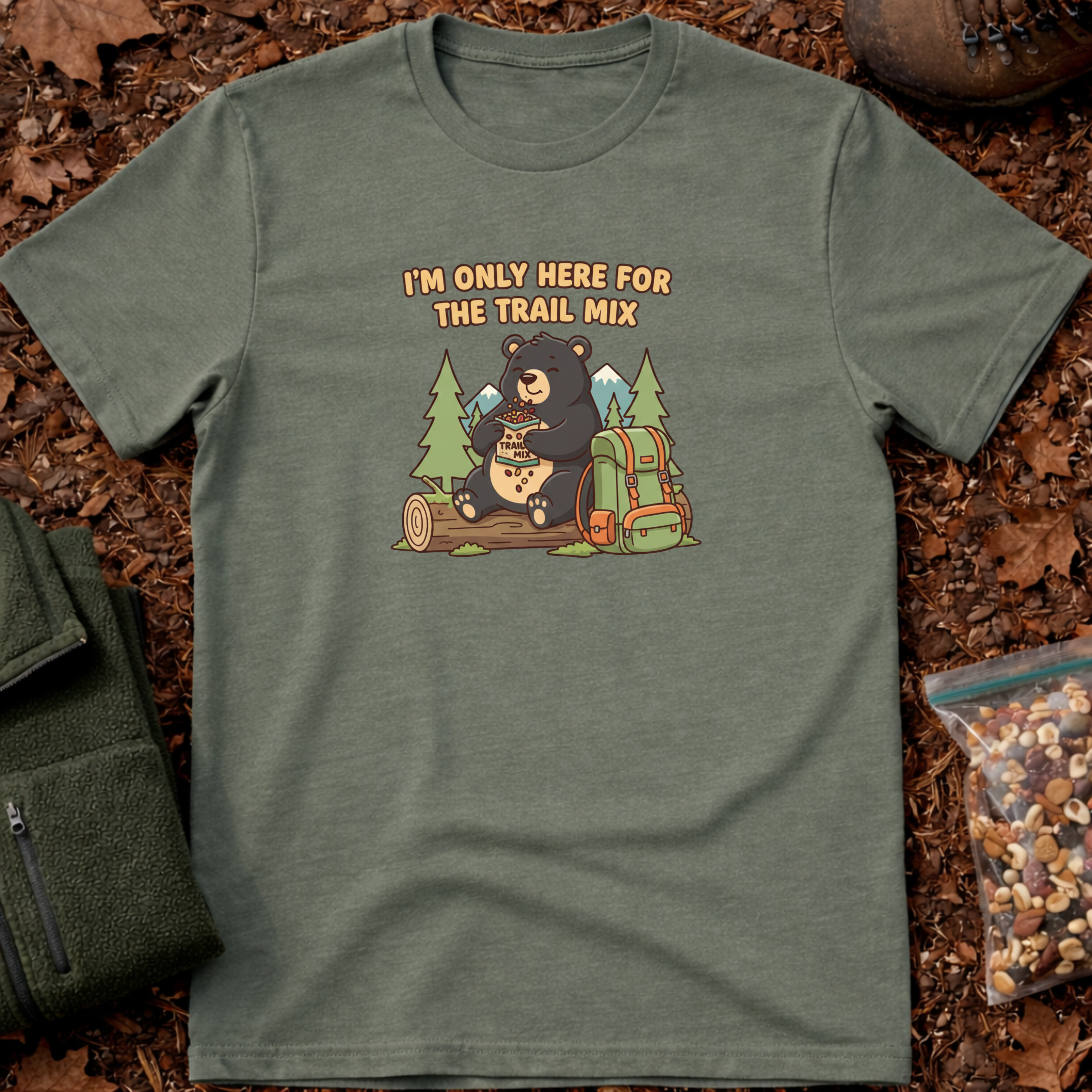 I'm Only Here For The Trail Mix T-Shirt