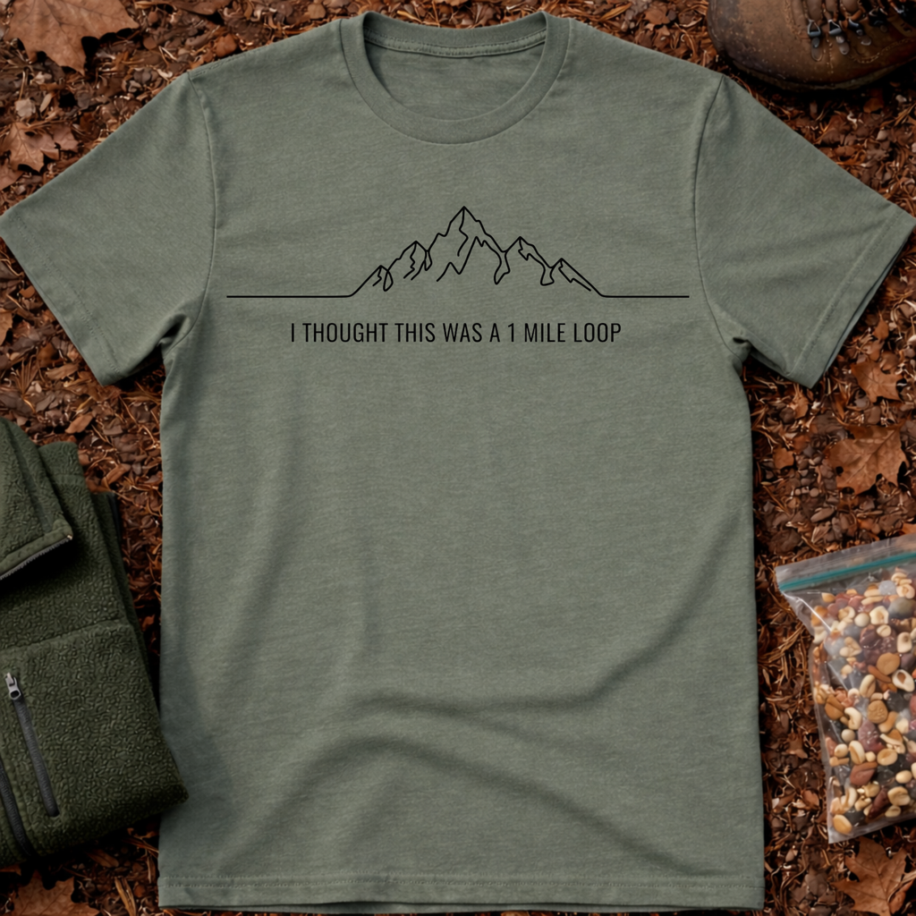 Only 1 mile hike T-Shirt