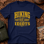 Hiking Away From Idiots T-Shirt