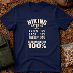 Hiking after 40 T-Shirt