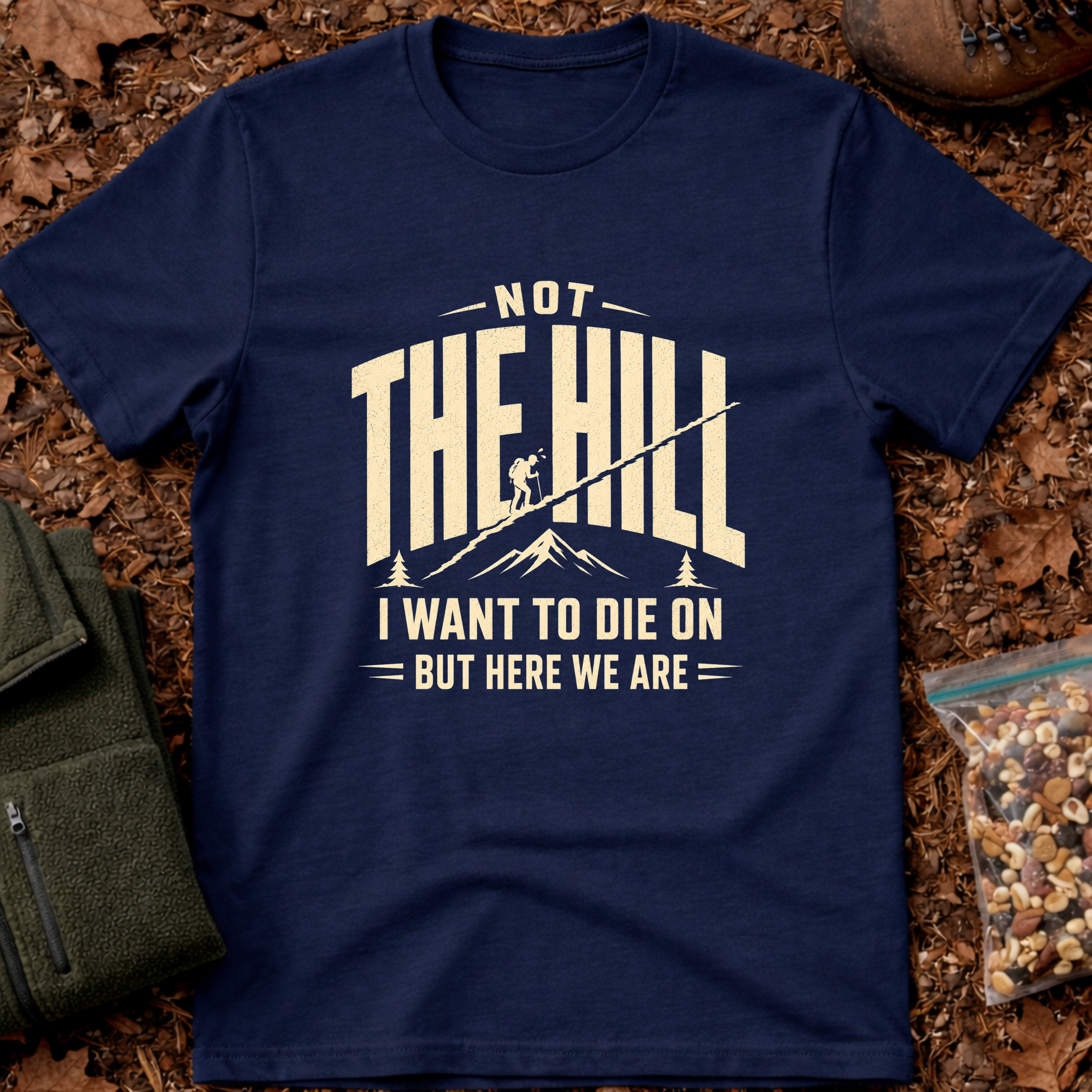 Not the Hill T-Shirt