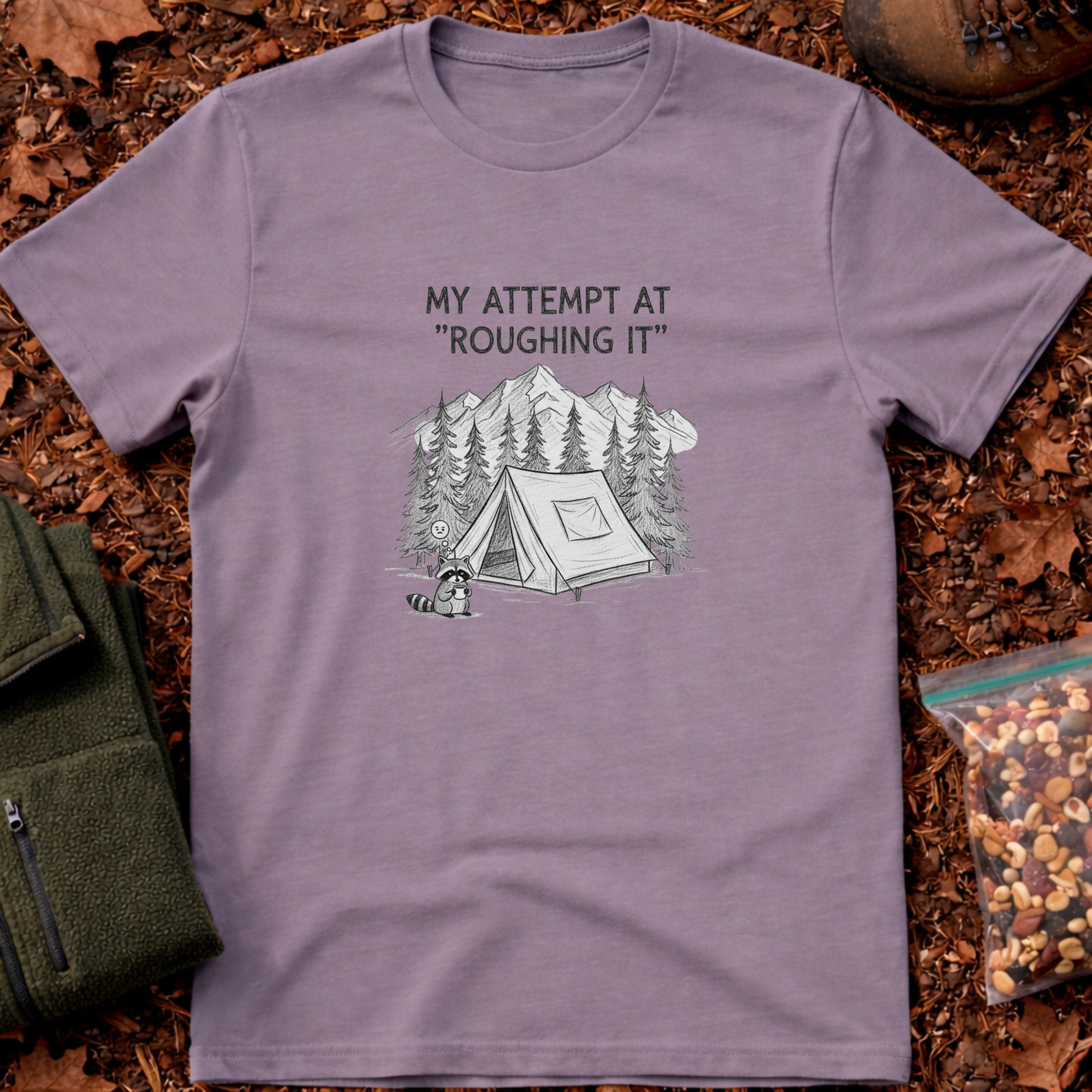 My Attempt At Roughing It T-Shirt