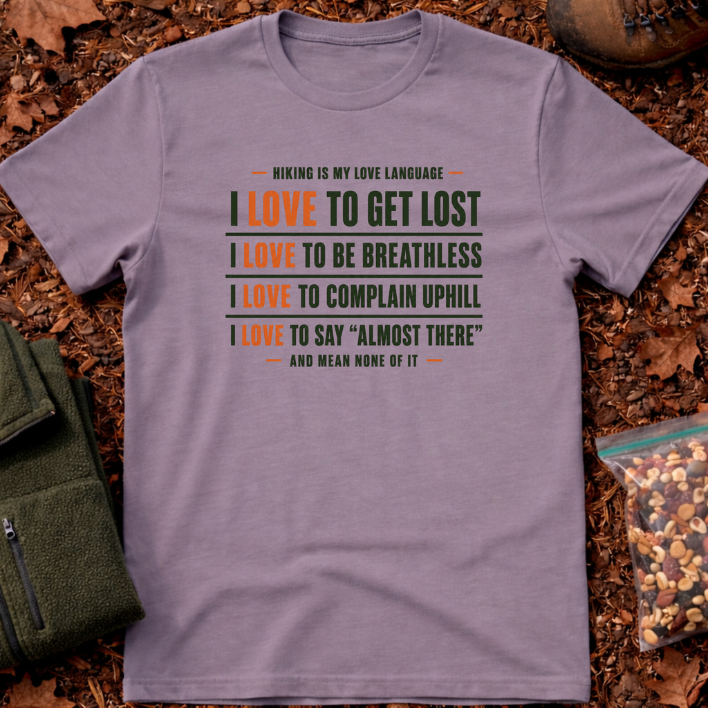 Hiking Is My Love Language 2 T-Shirt
