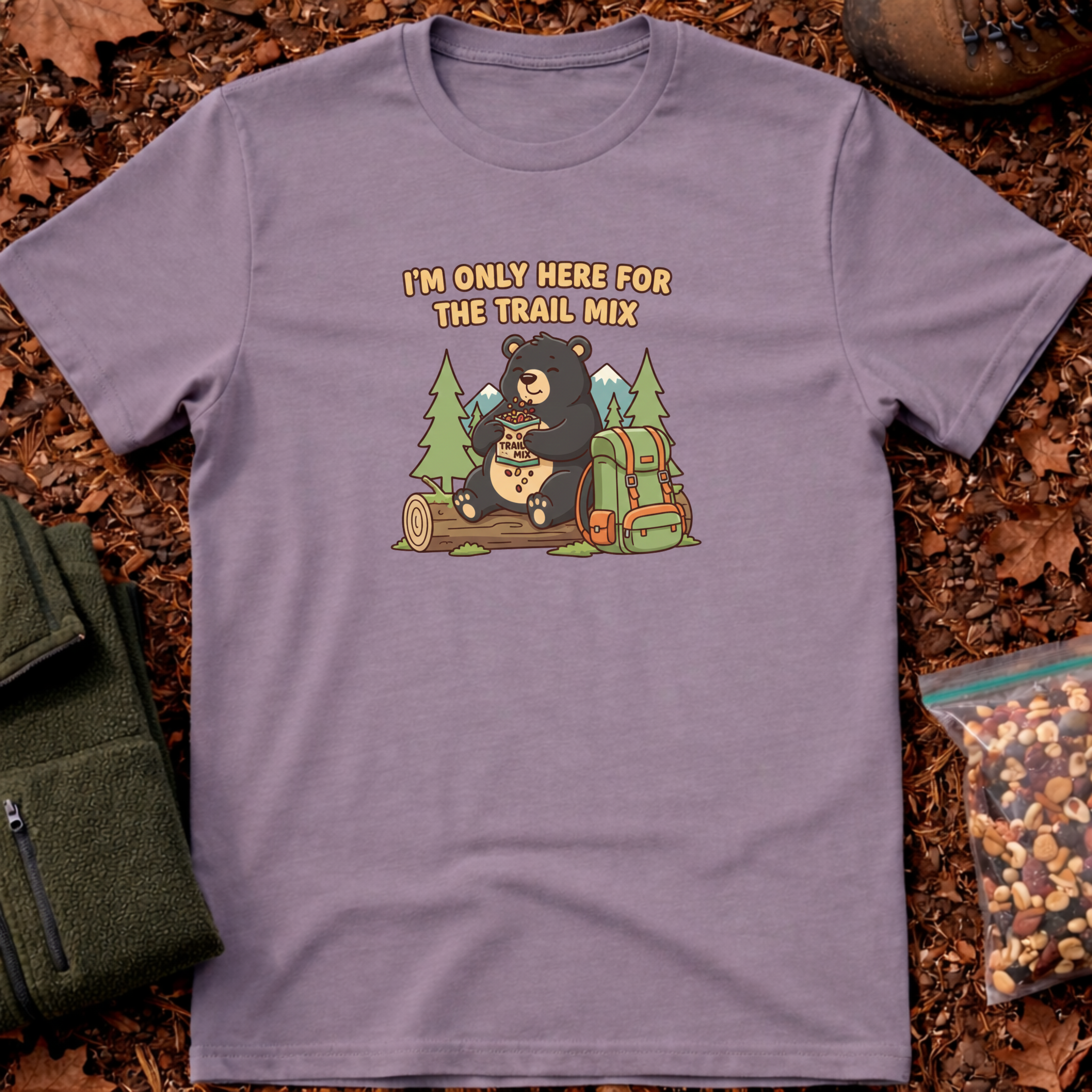 I'm Only Here For The Trail Mix T-Shirt