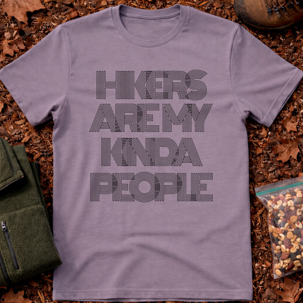 Hikers Are My Kinda People T-Shirt
