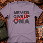 Never Give Up on A Trail T-Shirt
