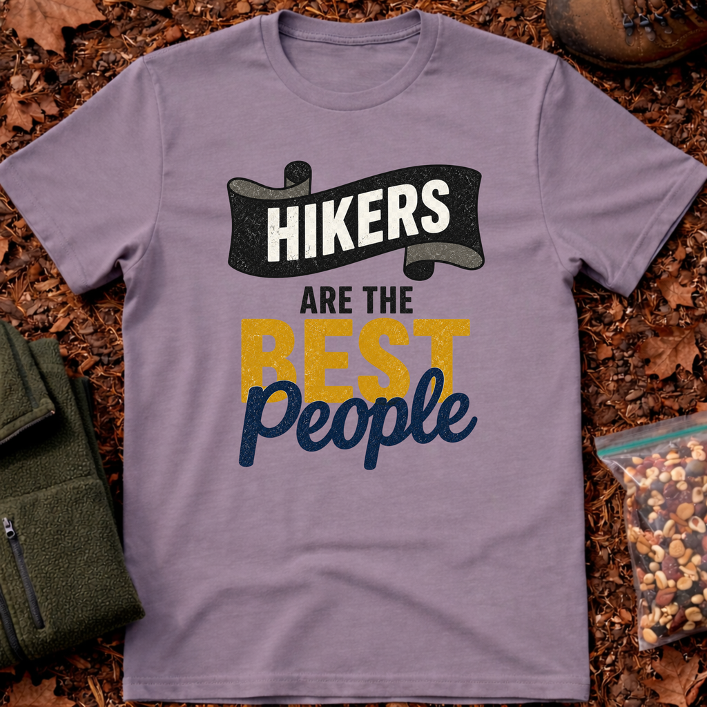 Hikers are best people 2 T-Shirt