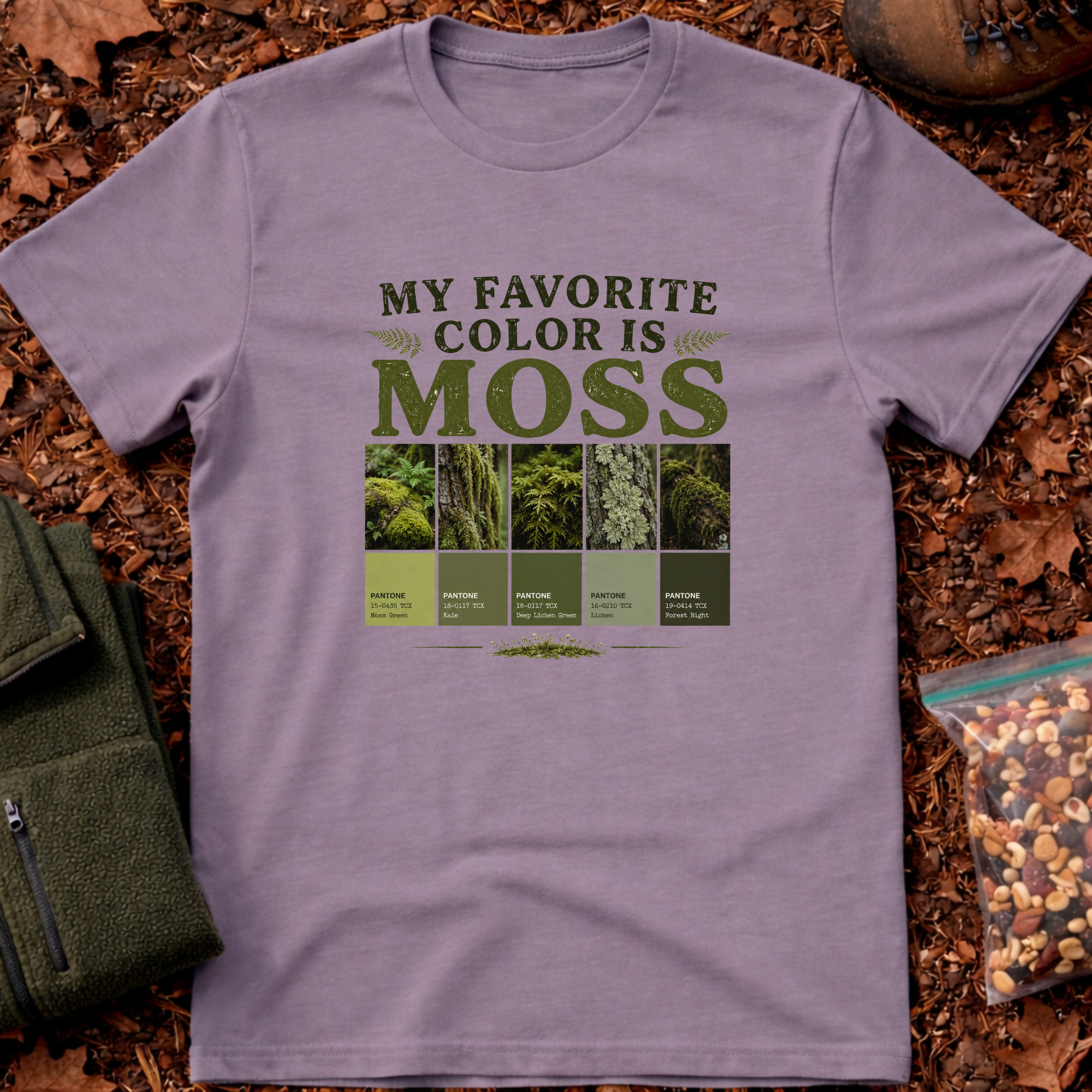My Favorite Color Is Moss T-Shirt