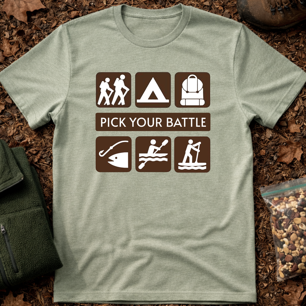 Pick Your Battle T-Shirt