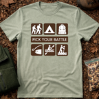 Pick Your Battle T-Shirt