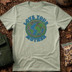 Love Your Mother Earth T-Shirt