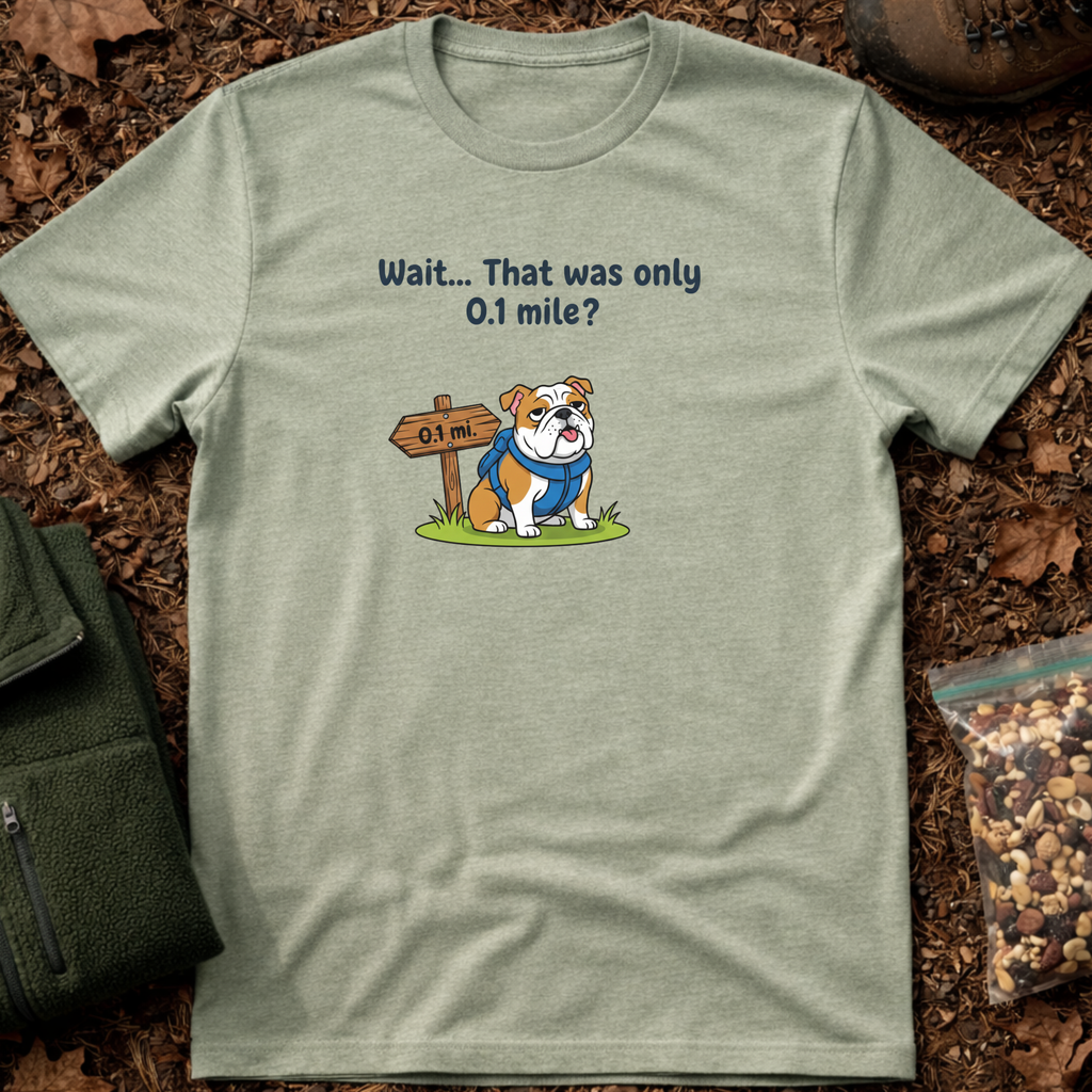 That was only 0.1 mile? T-Shirt