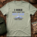 I hike until I don't see my car T-Shirt