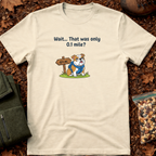 That was only 0.1 mile? T-Shirt