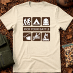 Pick Your Battle T-Shirt