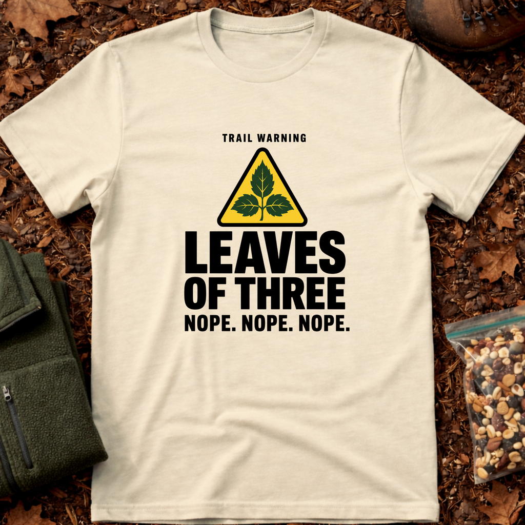Leaves Of Three T-Shirt