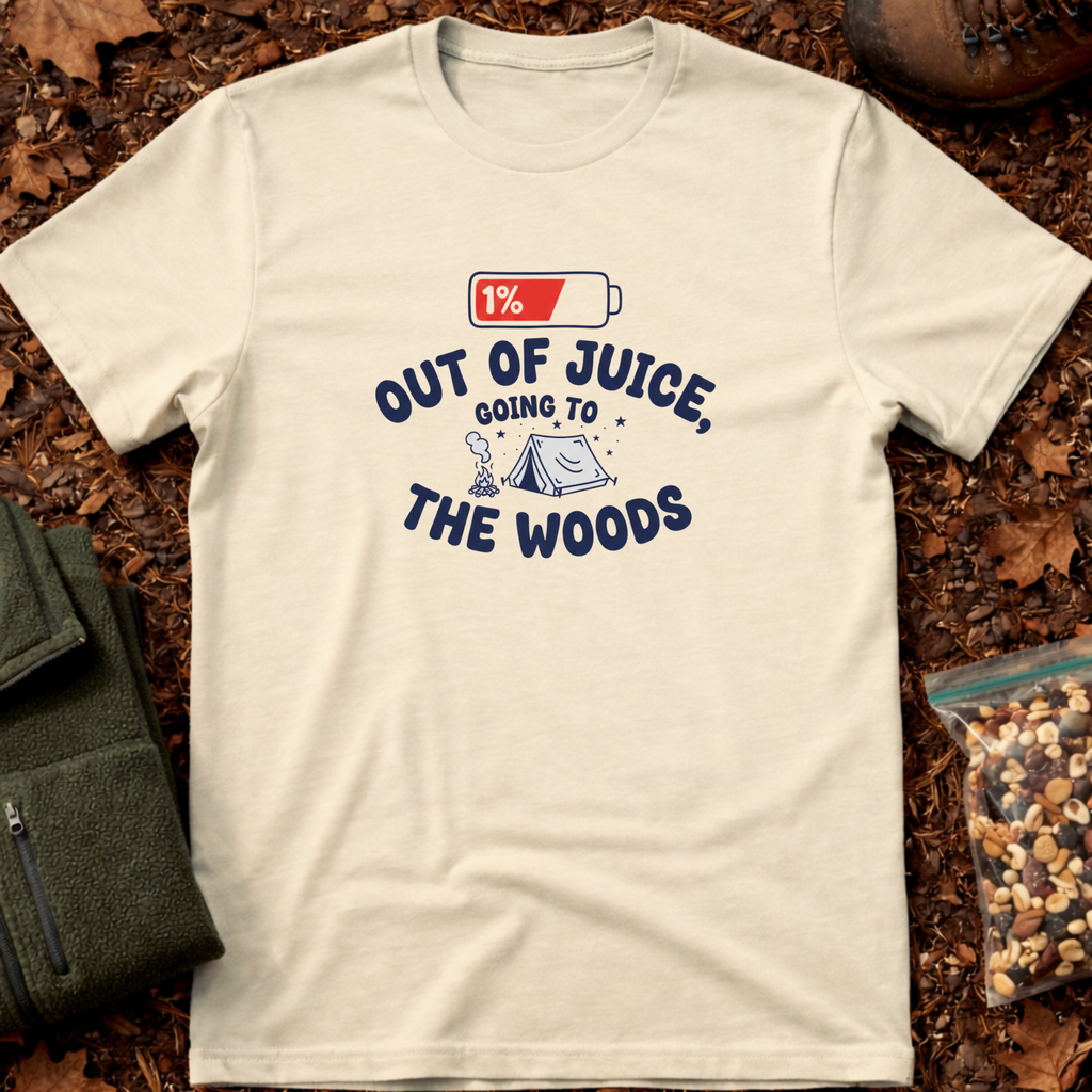 Out Of Juice Going To The Woods T-Shirt
