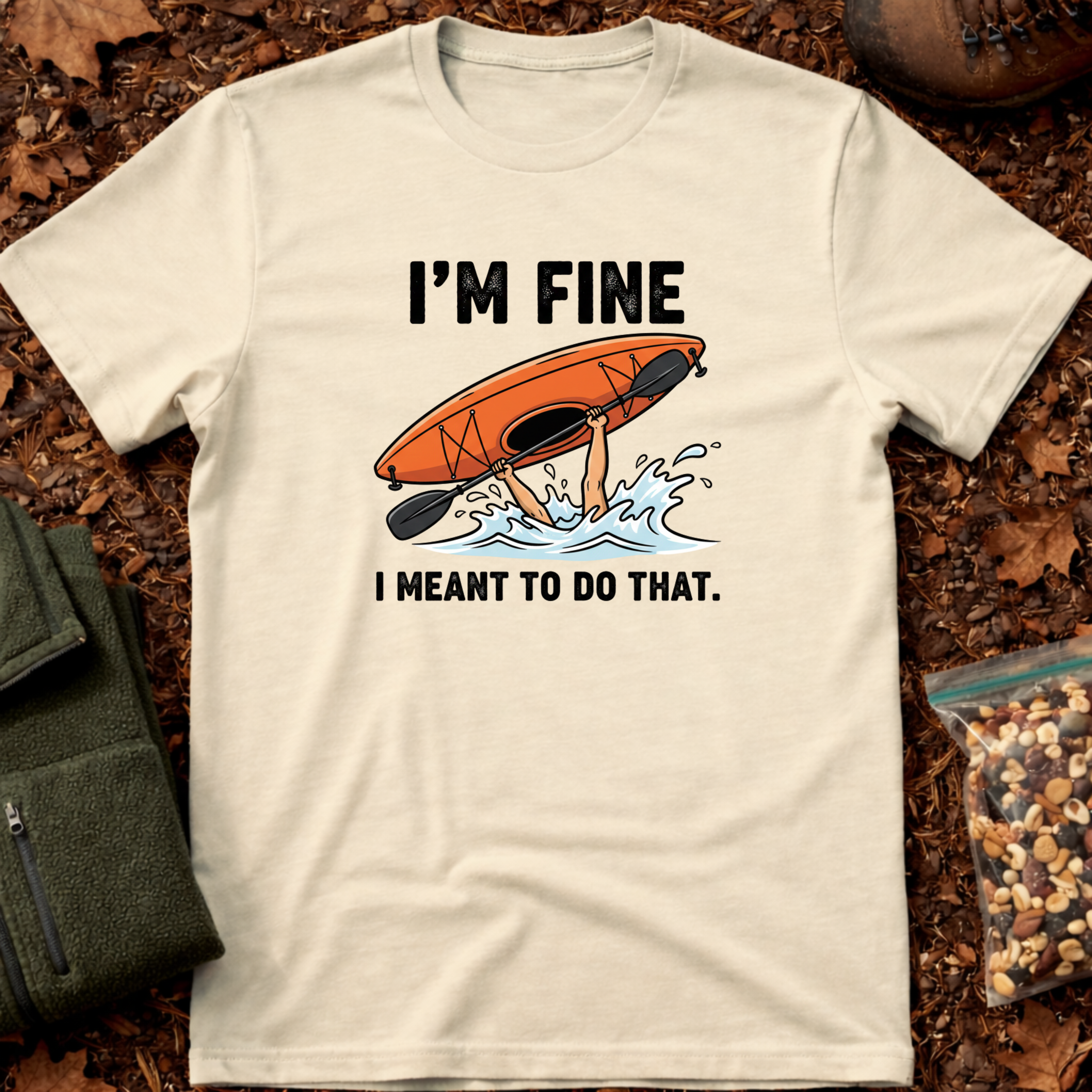 I'm Fine I Meant To Do That T-Shirt