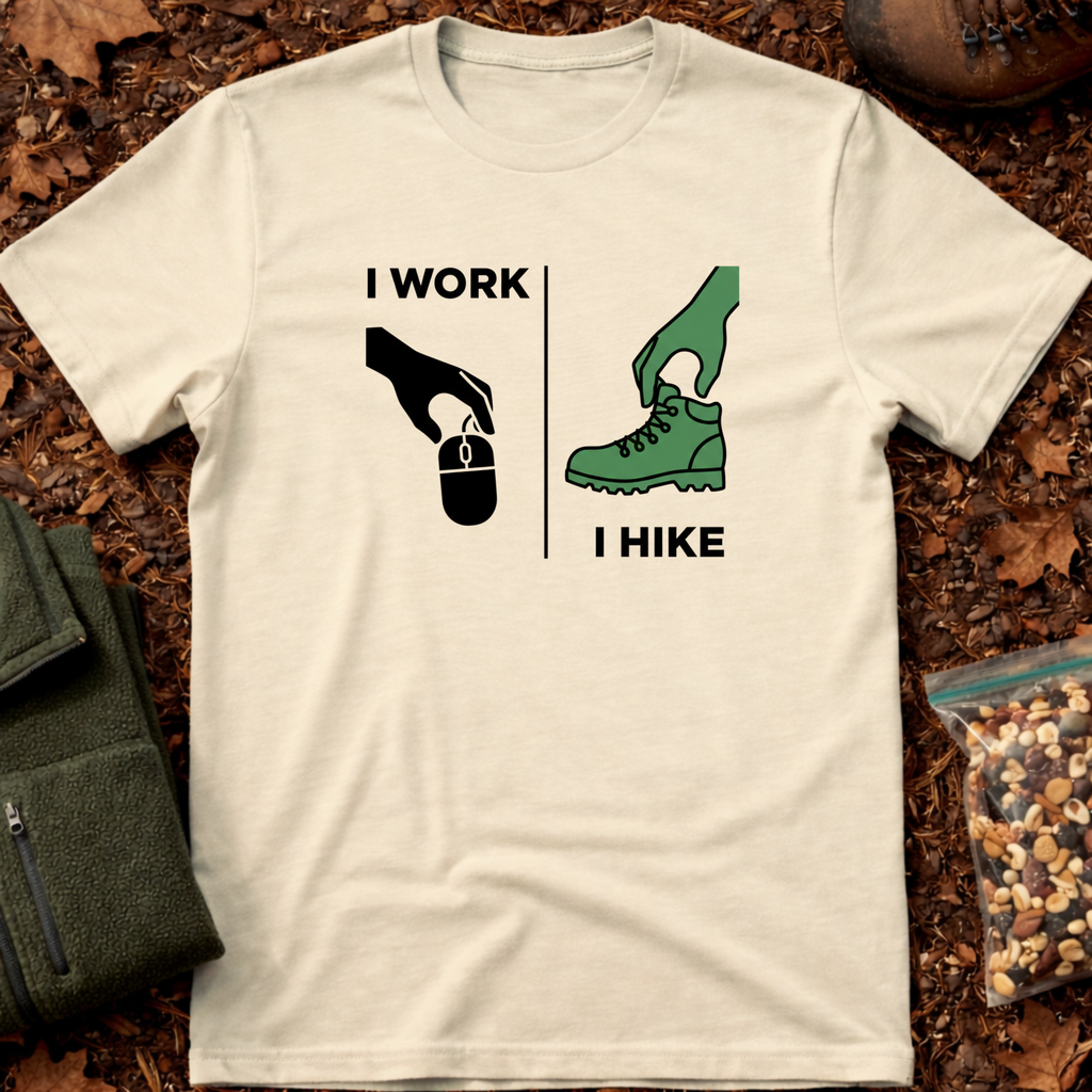 I Work I Hike T-Shirt