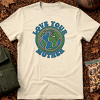 Love Your Mother Earth T-Shirt