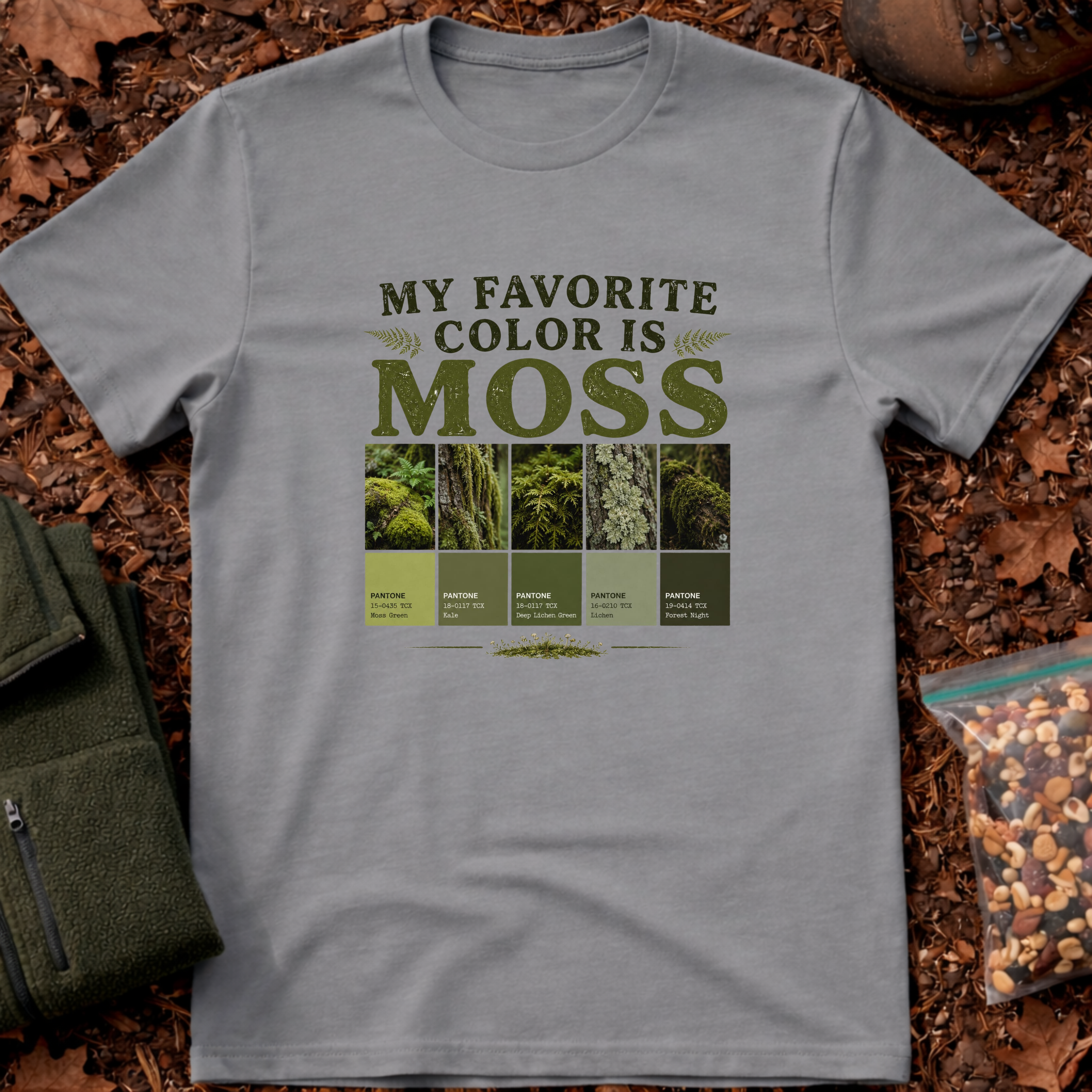 My Favorite Color Is Moss T-Shirt