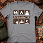 Pick Your Battle T-Shirt