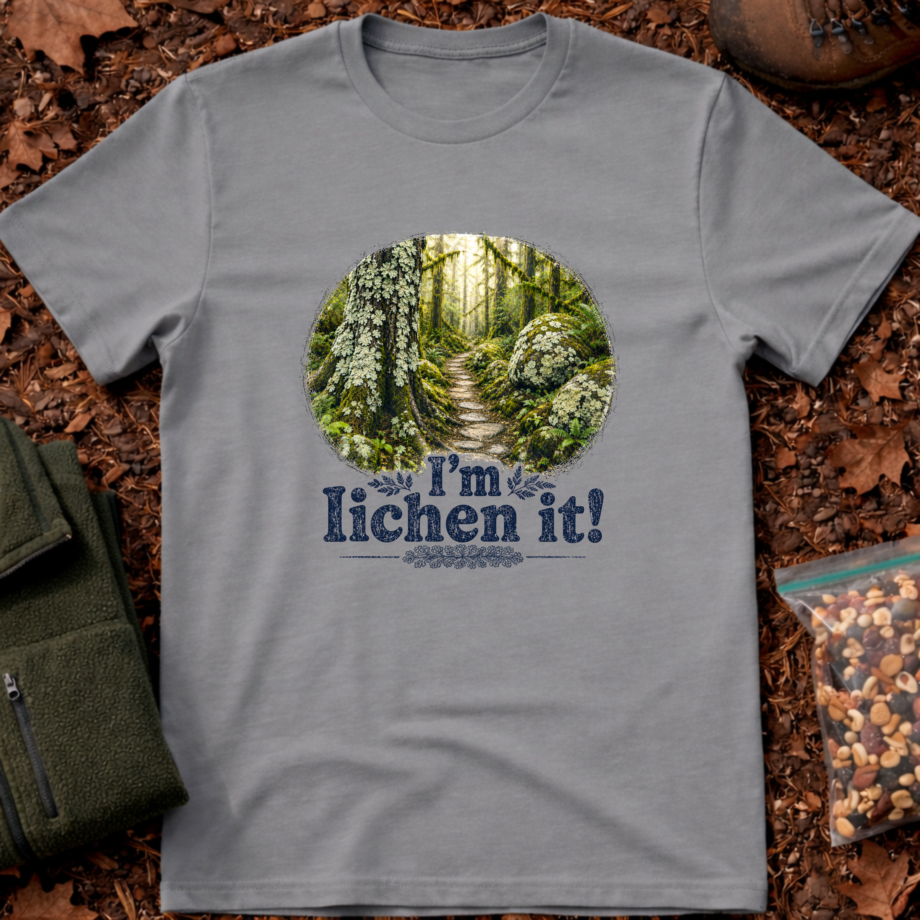 I'm Lichen It T-Shirt