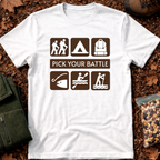 Pick Your Battle T-Shirt