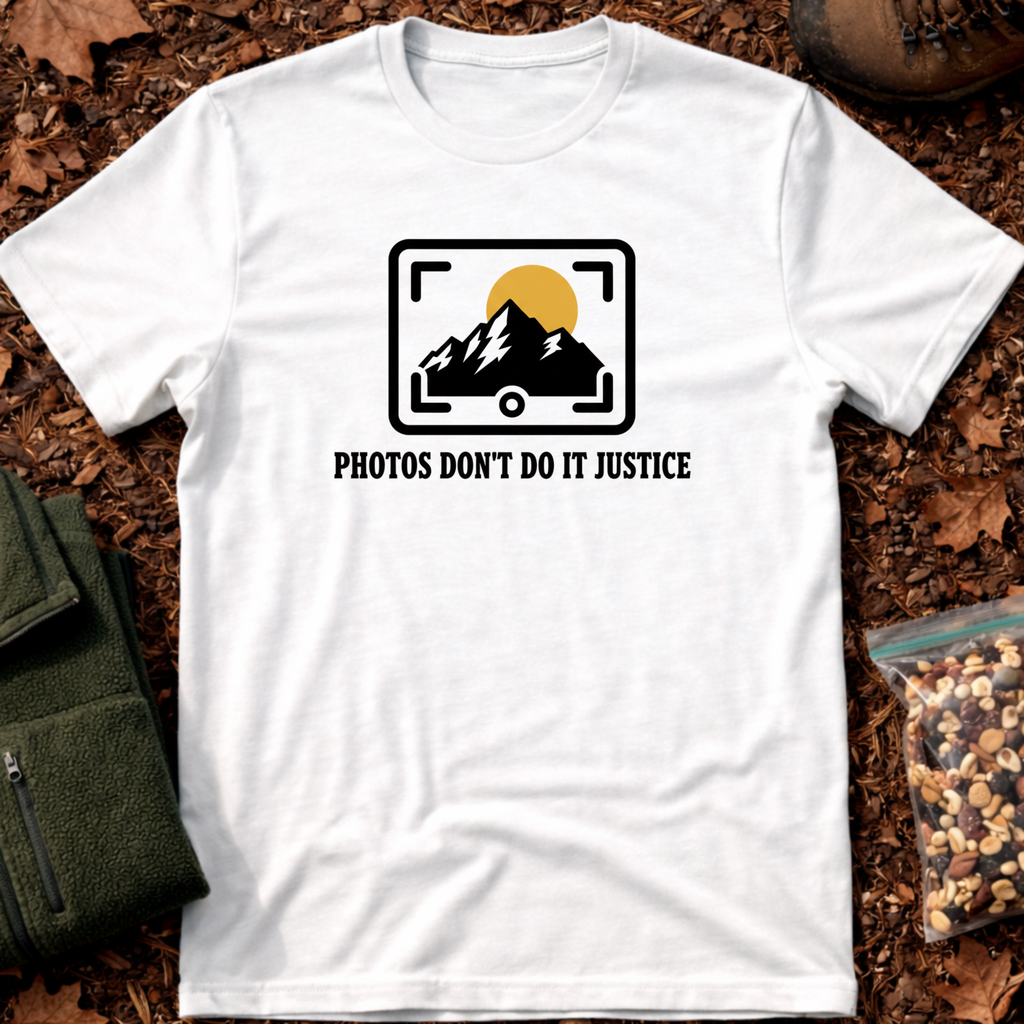 Photo Doesnt Do it Justice T-Shirt