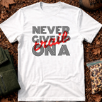 Never Give Up on A Trail T-Shirt