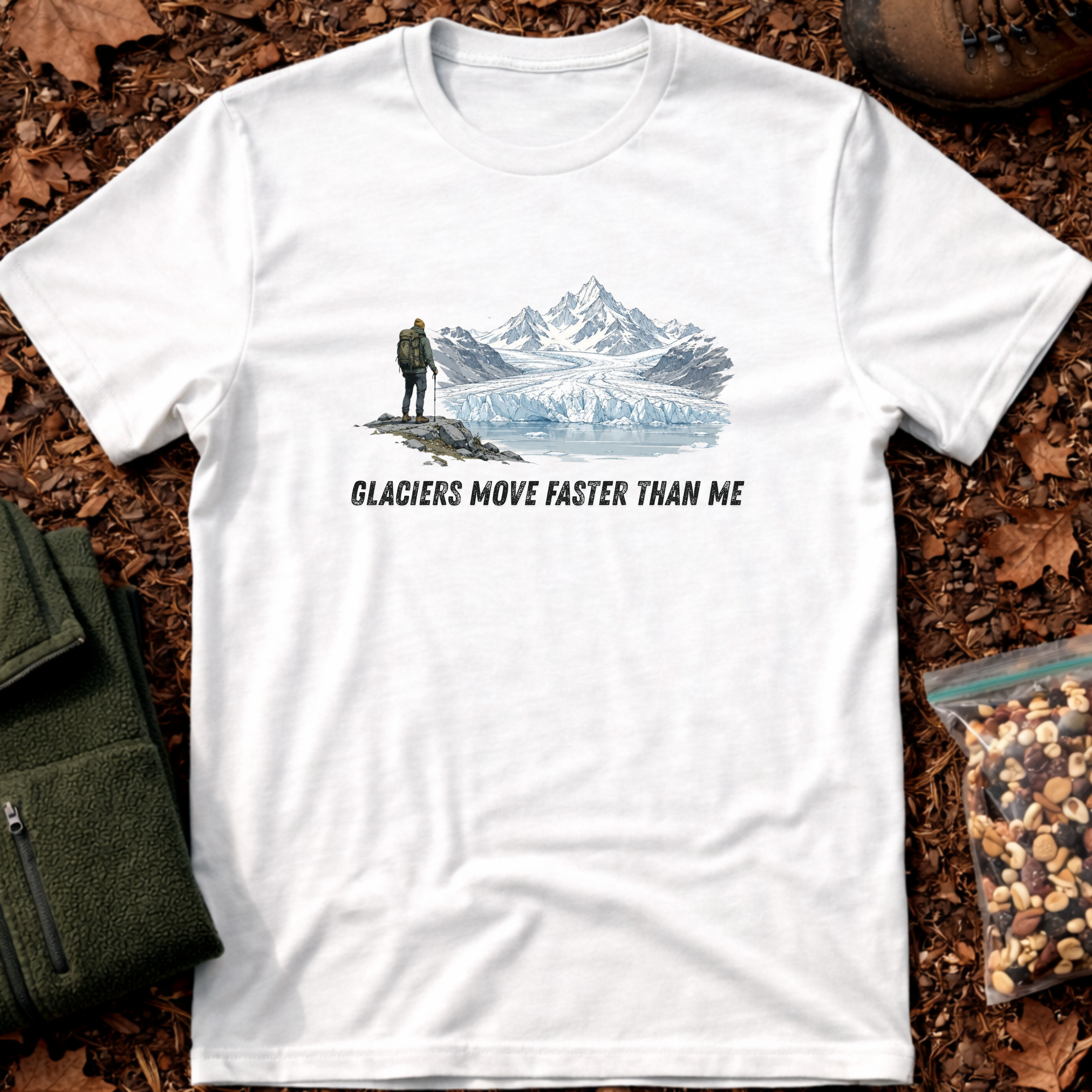 Glaciers Move Faster Than Me T-Shirt