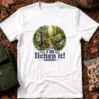 I'm Lichen It T-Shirt