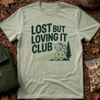 Lost but loving it club T-Shirt