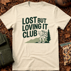 Lost but loving it club T-Shirt